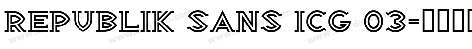 Republik Sans ICG 03字体转换